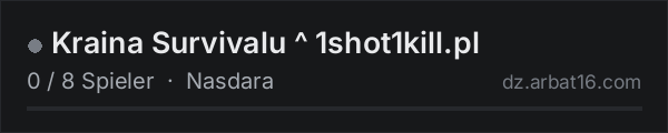 Kraina Survivalu ^ 1shot1kill.pl in der DayZ-Serverliste von AR16