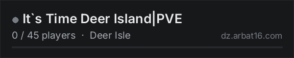 It`s Time Deer Island|PVE on the AR16 DayZ server list