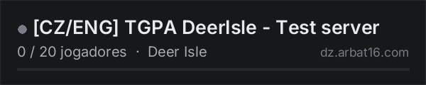 [CZ/ENG] TGPA DeerIsle - Test server na lista de servidores de DayZ da AR16