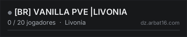 [BR] VANILLA PVE |LIVONIA na lista de servidores de DayZ da AR16