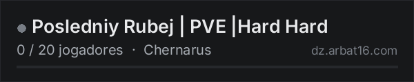 Posledniy Rubej | PVE |Hard Hard na lista de servidores de DayZ da AR16