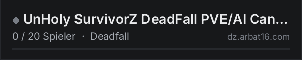 UnHoly SurvivorZ DeadFall PVE/AI Can U make through the gauntle in der DayZ-Serverliste von AR16