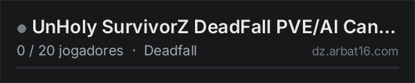 UnHoly SurvivorZ DeadFall PVE/AI Can U make through the gauntle na lista de servidores de DayZ da AR16