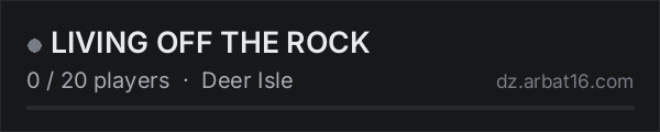 LIVING OFF THE ROCK on the AR16 DayZ server list