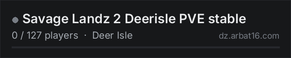 Savage Landz 2 Deerisle PVE stable on the AR16 DayZ server list