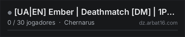 [UA|EN] Ember | Deathmatch [DM] | 1PP | Day/Night/Custom rounds na lista de servidores de DayZ da AR16