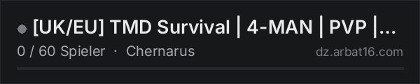 [UK/EU] TMD Survival | 4-MAN | PVP | 5x LOOT | EVENTS | KEYCARD in der DayZ-Serverliste von AR16