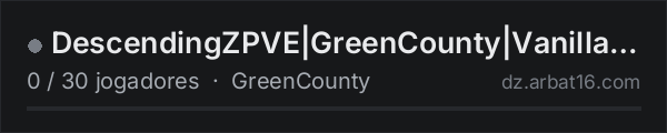 DescendingZPVE|GreenCounty|Vanilla+|$100kStart|Horde|Wiped7.16 na lista de servidores de DayZ da AR16