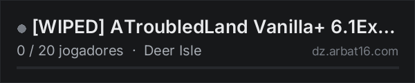 [WIPED] ATroubledLand  Vanilla+ 6.1Exp PvE w/ 1PP PvP_Zones Ai na lista de servidores de DayZ da AR16