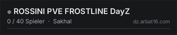 ROSSINI PVE FROSTLINE DayZ in der DayZ-Serverliste von AR16