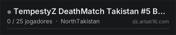 TempestyZ DeathMatch Takistan #5 BR - VANILLA + MODS na lista de servidores de DayZ da AR16