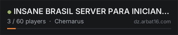 INSANE BRASIL SERVER PARA INICIANTES PVE on the AR16 DayZ server list
