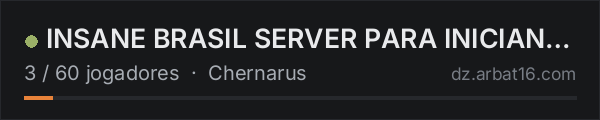 INSANE BRASIL SERVER PARA INICIANTES PVE na lista de servidores de DayZ da AR16