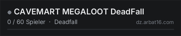 CAVEMART MEGALOOT DeadFall in der DayZ-Serverliste von AR16