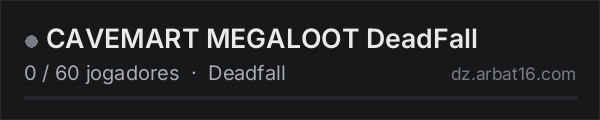 CAVEMART MEGALOOT DeadFall na lista de servidores de DayZ da AR16