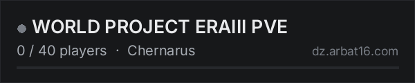 WORLD PROJECT ERAIII PVE on the AR16 DayZ server list