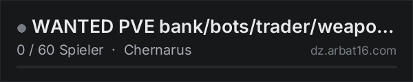 WANTED PVE bank/bots/trader/weapon/cars/dungey in der DayZ-Serverliste von AR16