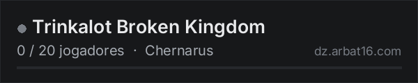 Trinkalot Broken Kingdom na lista de servidores de DayZ da AR16