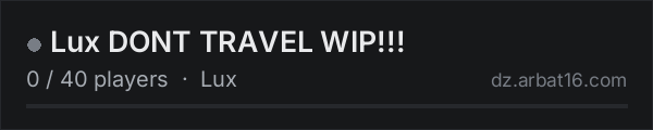 Lux DONT TRAVEL WIP!!! on the AR16 DayZ server list