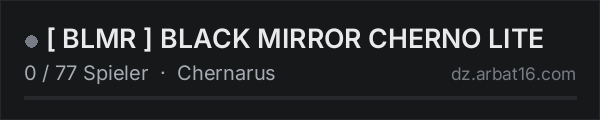 [ BLMR ] BLACK MIRROR CHERNO LITE in der DayZ-Serverliste von AR16
