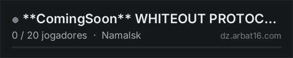 **ComingSoon** WHITEOUT PROTOCOL - BETA| NAMALSK | VANILLA+ | C na lista de servidores de DayZ da AR16