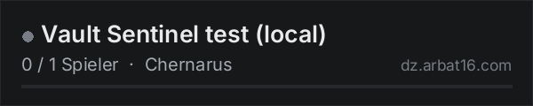Vault Sentinel test (local) in der DayZ-Serverliste von AR16