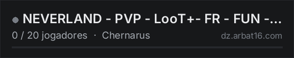 NEVERLAND - PVP - LooT+- FR - FUN - RAID 24/24 (WIPED 17/10/26) na lista de servidores de DayZ da AR16
