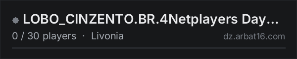 LOBO_CINZENTO.BR.4Netplayers DayZ Server on the AR16 DayZ server list