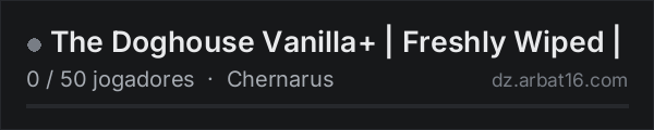 The Doghouse Vanilla+ | Freshly Wiped | na lista de servidores de DayZ da AR16