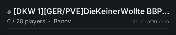 [DKW 1][GER/PVE]DieKeinerWollte BBP|MMG|RAG|RUSF|Snafu|TWP on the AR16 DayZ server list