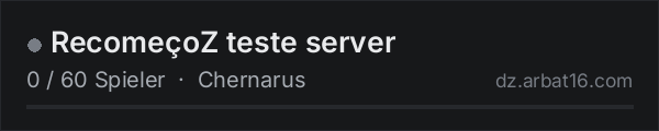 RecomeçoZ teste server in der DayZ-Serverliste von AR16
