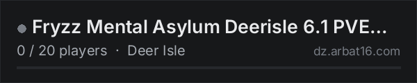 Fryzz Mental Asylum Deerisle 6.1 PVE AI/DRUGS/HELIS/MINE/GEMS on the AR16 DayZ server list