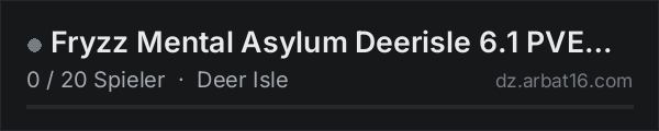 Fryzz Mental Asylum Deerisle 6.1 PVE AI/DRUGS/HELIS/MINE/GEMS in der DayZ-Serverliste von AR16