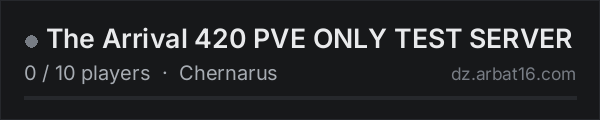 The Arrival 420 PVE ONLY TEST SERVER on the AR16 DayZ server list