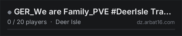 GER_We are Family_PVE #DeerIsle Trader on the AR16 DayZ server list