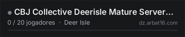 CBJ Collective Deerisle Mature Server 18+ PVE No Ai na lista de servidores de DayZ da AR16