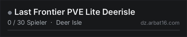 Last Frontier PVE Lite Deerisle in der DayZ-Serverliste von AR16