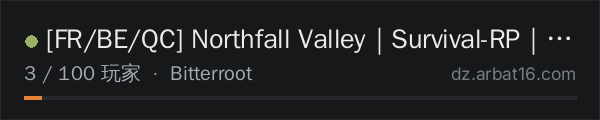AR16 DayZ 服务器列表中的 [FR/BE/QC] Northfall Valley｜Survival-RP｜ Bitterroot