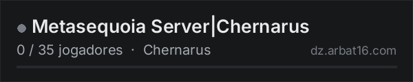 Metasequoia Server|Chernarus na lista de servidores de DayZ da AR16