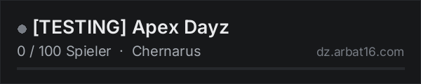TESTING Apex Dayz in der DayZ-Serverliste von AR16