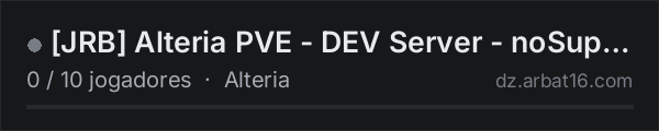 [JRB] Alteria PVE - DEV Server - noSupport na lista de servidores de DayZ da AR16