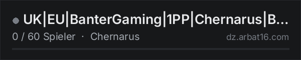 UK|EU|BanterGaming|1PP|Chernarus|BanterGaming.com in der DayZ-Serverliste von AR16