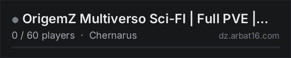 OrigemZ Multiverso Sci-FI | Full PVE | DEV on the AR16 DayZ server list