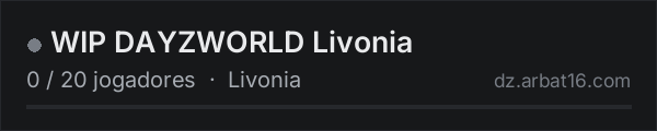 WIP DAYZWORLD Livonia na lista de servidores de DayZ da AR16