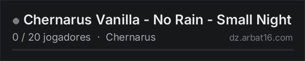 Chernarus Vanilla - No Rain - Small Night na lista de servidores de DayZ da AR16