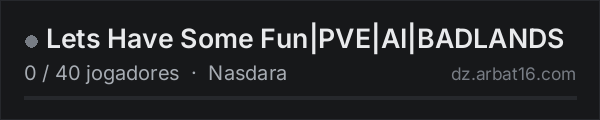 Lets Have Some Fun|PVE|AI|BADLANDS na lista de servidores de DayZ da AR16