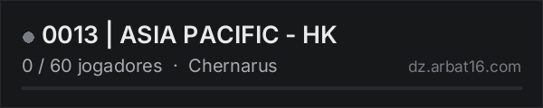 0013 | ASIA PACIFIC - HK na lista de servidores de DayZ da AR16
