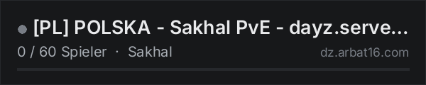 [PL] POLSKA - Sakhal PvE - dayz.server0815.com in der DayZ-Serverliste von AR16