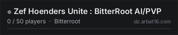 Zef Hoenders Unite : BitterRoot AI/PVP on the AR16 DayZ server list