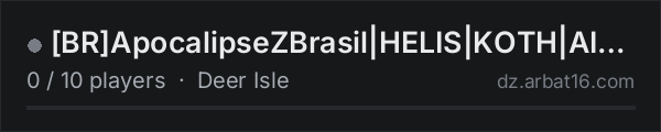 [BR]ApocalipseZBrasil|HELIS|KOTH|AIRDROPS|IAs on the AR16 DayZ server list